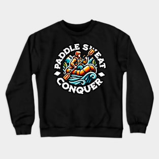 Paddle Sweat Conquer Crewneck Sweatshirt